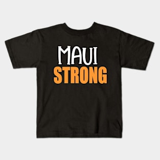 Pray For Maui Hawaii Strong Kids T-Shirt